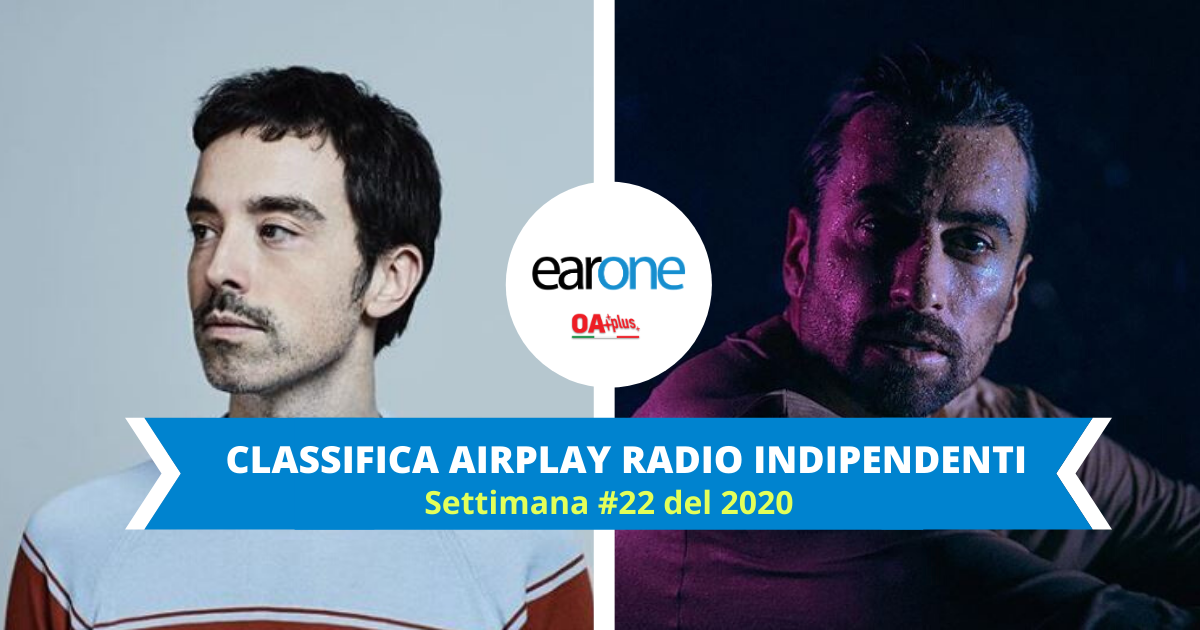 radio indipendenti airplay earone settimana 22 del 2020