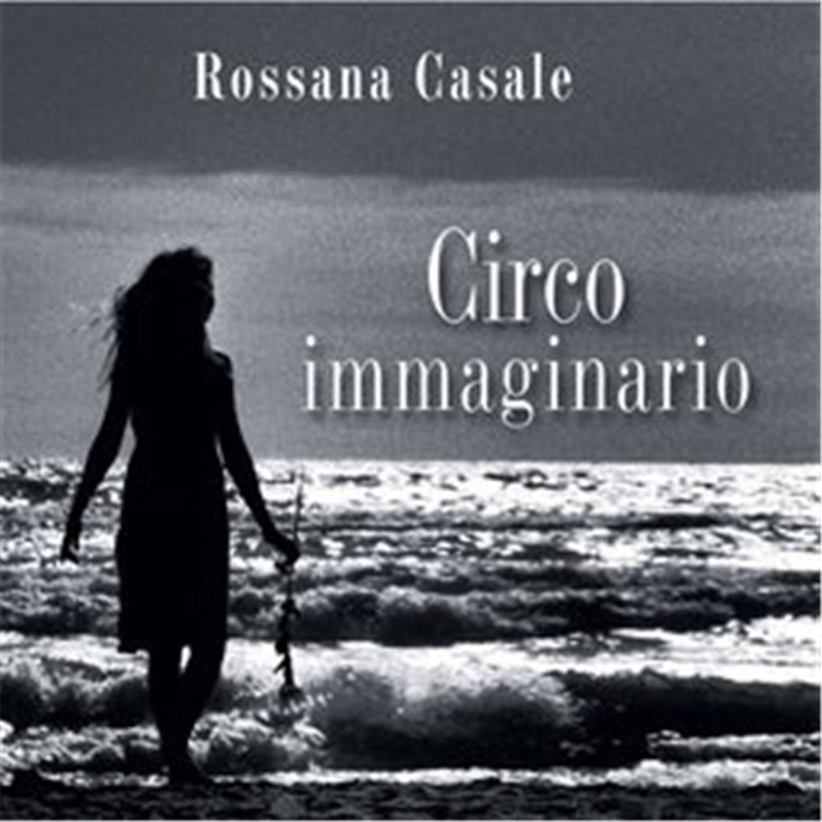 “Circo immaginario” di Rossana Casale compie 14 anni: ecco perché ascoltarlo ancora