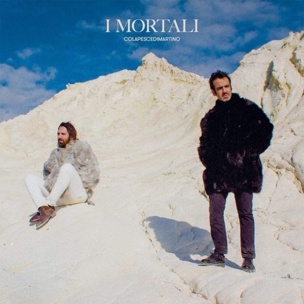 &#8220;I Mortali&#8221; è il nuovo, bellissimo disco di Colapesce e Dimartino