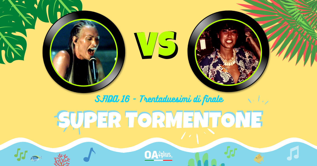 SUPER TORMENTONE: "Maracaibo" di Lu Colombo VS "Camminando camminando" di Anna Oxa – Vota il tuo preferito