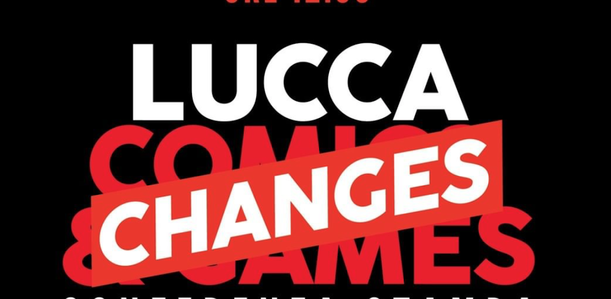 Lucca Comics 2020 - Lucca Changes