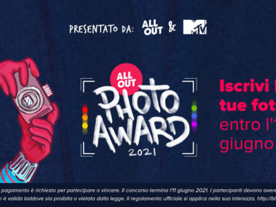 All Out e MTV lanciano “All Out Photo Awards 2021”: un concorso fotografico sull’attivismo LGBTI+
