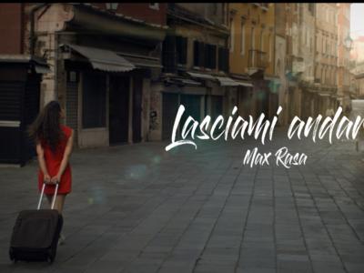 Max Rasa fuori con “Lasciami andare”, il nuovo singolo