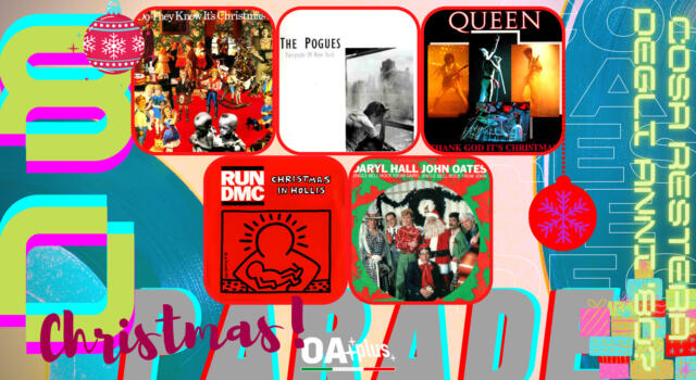 Rubrica, 80PARADE Speciale Christmas. Band Aid, The Pogues, Queen, Run-DMC, Daryl Hall &#038; John Oates