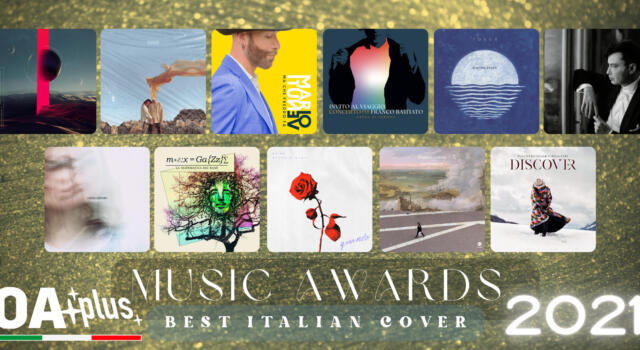 OA PLUS MUSIC AWARDS 2021. Quali sono le &#8220;Migliori Cover Italiane&#8221; dell’anno? Vince Rachele Bastreghi – ECCO LA TOP 10