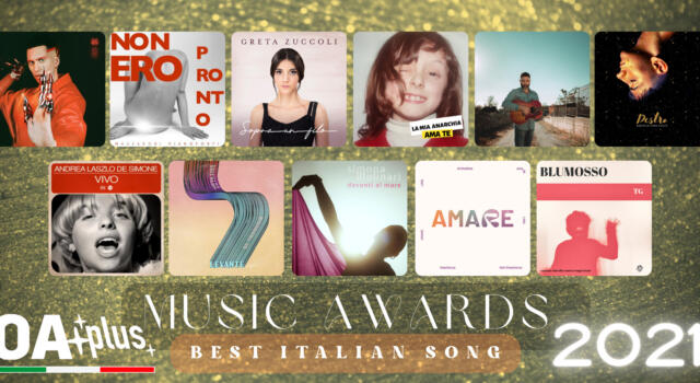 OA PLUS MUSIC AWARDS 2021. Quali sono le &#8220;Migliori Canzoni Italiane&#8221; dell’anno? Vince Buzzy Lao – ECCO LA TOP 10