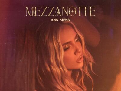 Ana Mena: “Mezzanotte” è il pezzo perfetto dell’estate