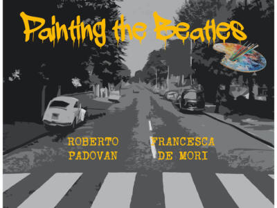 Esce Painting the Beatles, l’omaggio cromo-pop di Roberto Padovan e Francesca De Mori ai Fab Four