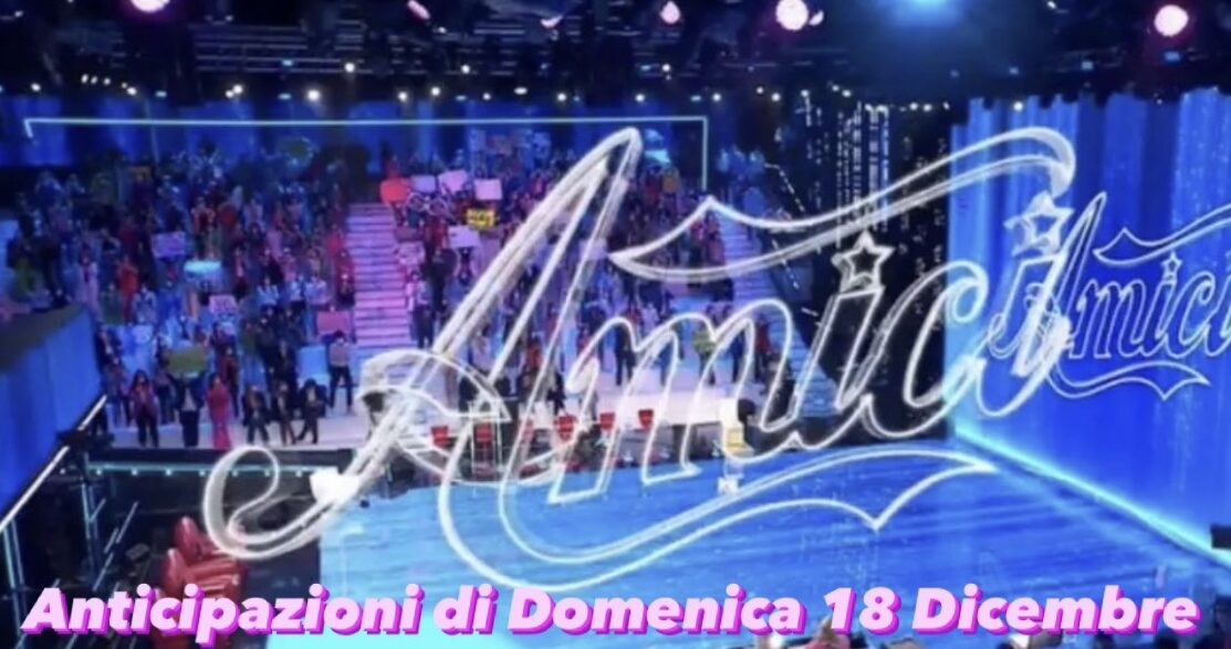 Amici 22, anticipazioni di Domenica 18 Dicembre. Ultima puntata dell'anno: entrano tre nuovi allievi. Annalisa, Enrico Nigiotti e Stash ospiti