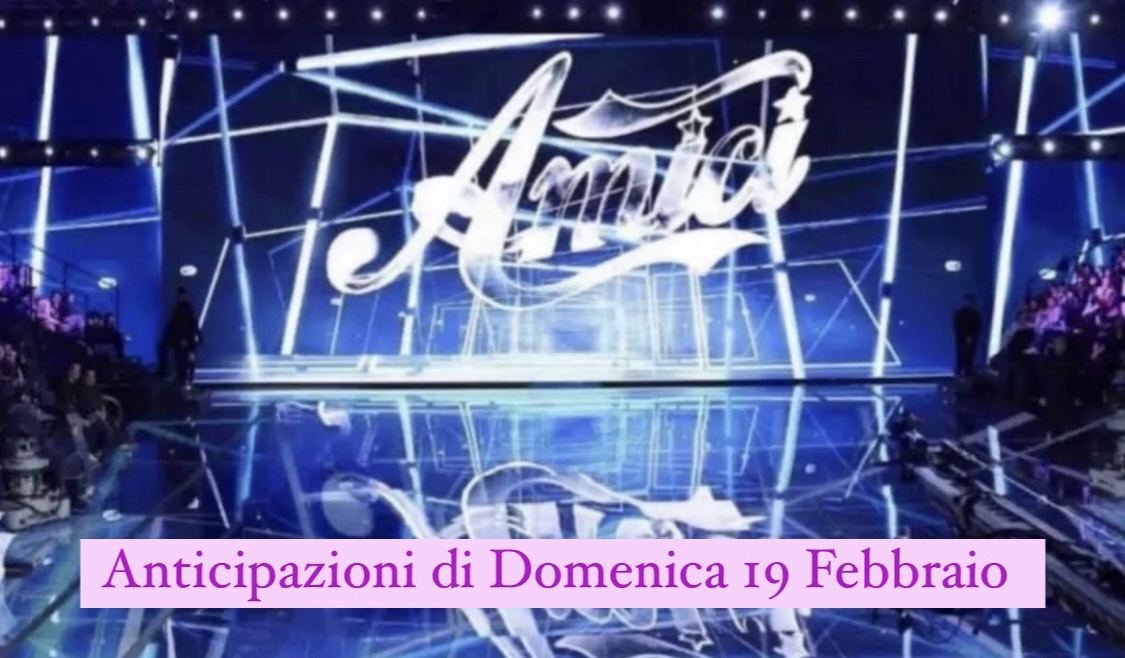 Amici 22, anticipazioni di Domenica 19 Febbraio: ospiti, sostituzioni, nuovi allievi. Chi dei tanti ex di Maria presente al Festival di Sanremo sarà in studio?