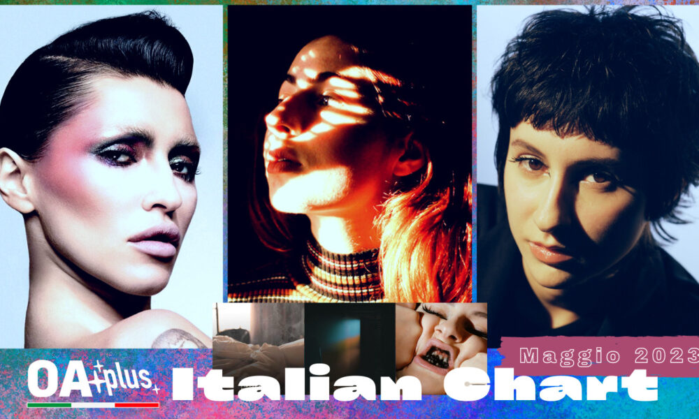 OA PLUS ITALIAN CHART (05/2023): Alda, Serena Brancale e Lauryyn svettano nella Top 20 di qualità