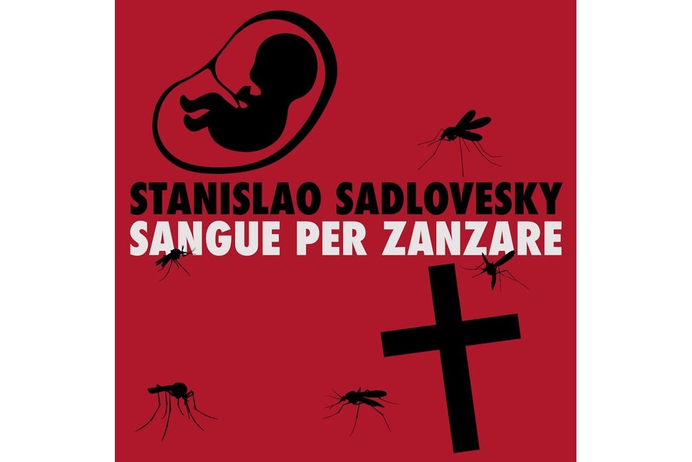 Sangue per zanzare degli Stanislao Sadlovesky - Copertina (© Ufficio Stampa)