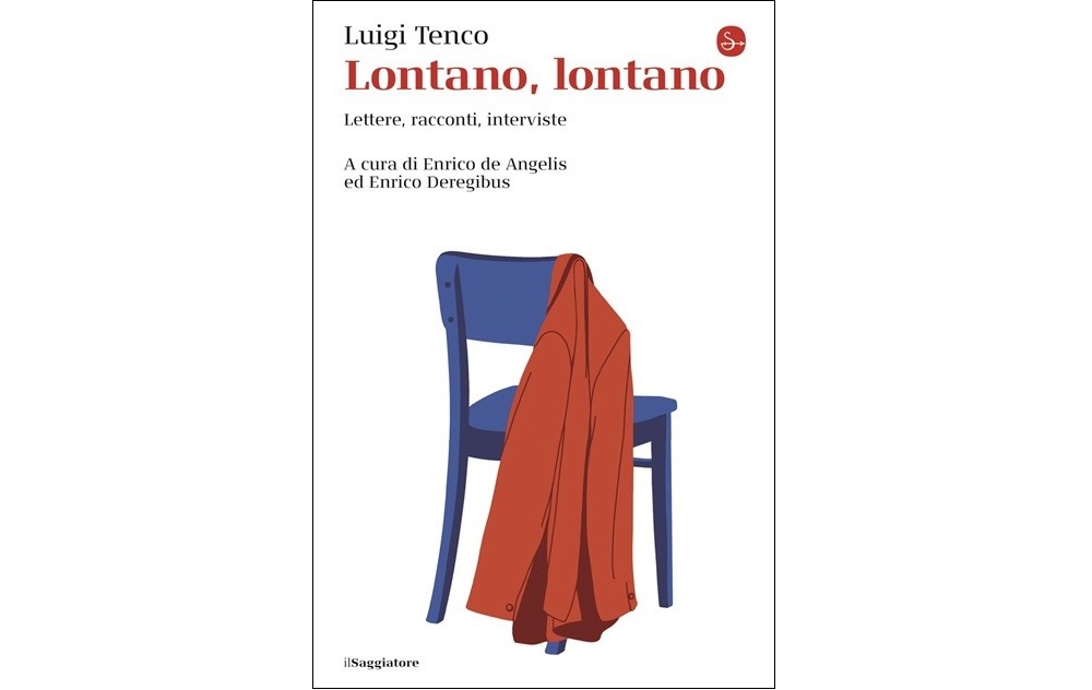 Luigi Tenco. Lontano, lontano. Lettere, racconti, interviste - Copertina (© Ufficio Stampa)