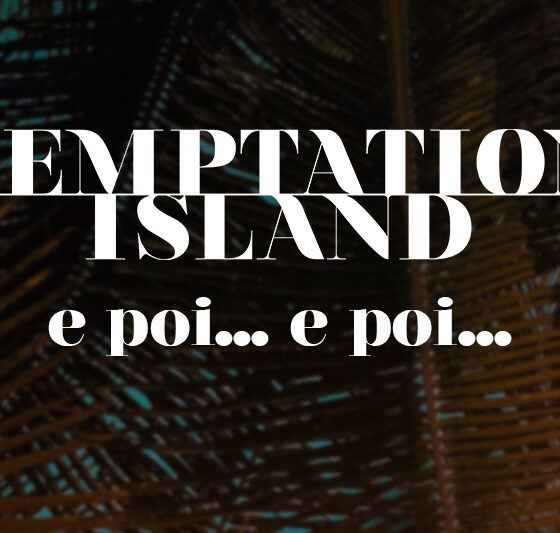 "Temptation Island, e poi... e poi...”: ecco quando va in onda lo speciale tanto atteso
