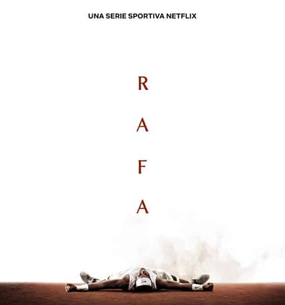 Arriva “Rafa”, la docuserie Netflix sul campione spagnolo Rafael Nadal