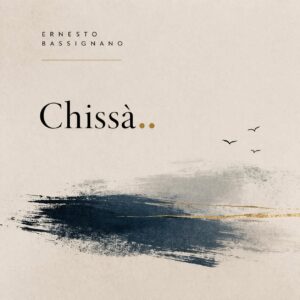 Chissà.. - Ernesto Bassignano - cover